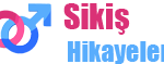 sikiş hikayesi